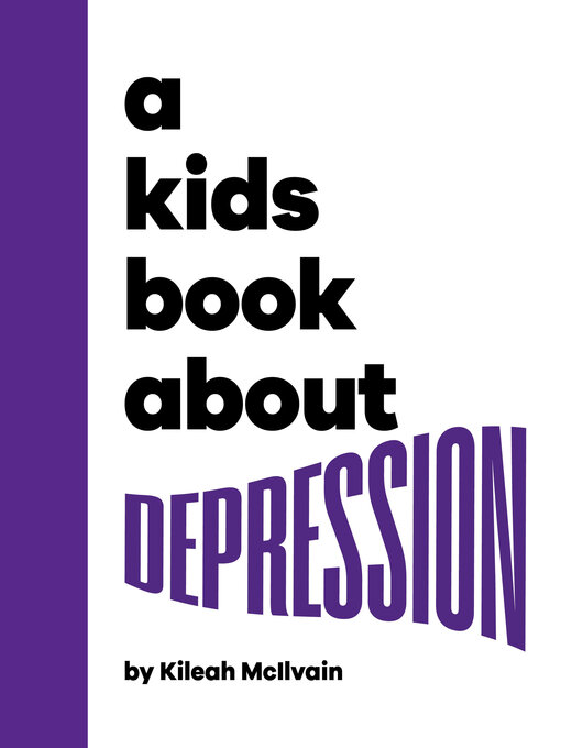 Title details for A Kids Book About Depression by Kileah Mcilvain - Wait list